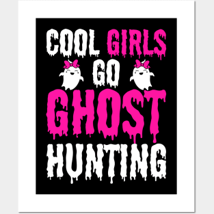 COOL GIRLS GO GHOST HUNTING Posters and Art